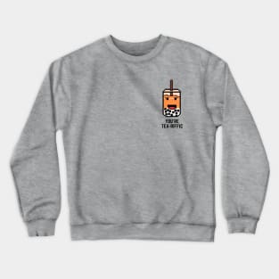 Thai Bubble Tea, You're tea-riffic Crewneck Sweatshirt